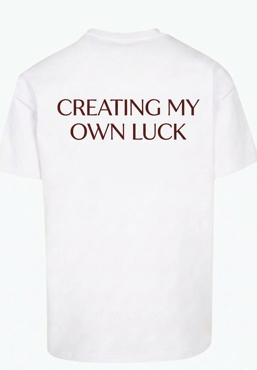 White T-shirt Creating My Own Luck | YourZ